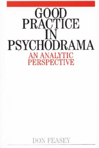 Książka Good Practice in Psychodrama Don Feasey