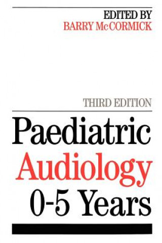 Книга Paediatric Audiology 0-5 Years 3e Barry McCormick