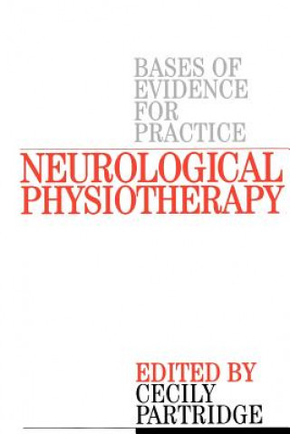 Livre Neurological Physiotherapy - Evidence Based Case Reports Cecily Partridge