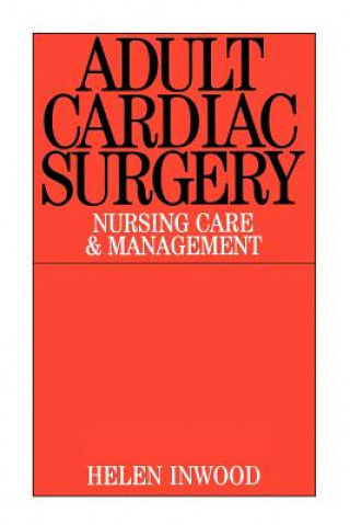 Książka Cardiac Surgery - Nursing Care and Management Helen Inwood
