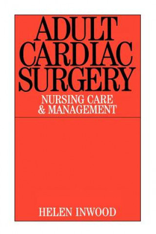 Buch Cardiac Surgery - Nursing Care and Management Helen Inwood