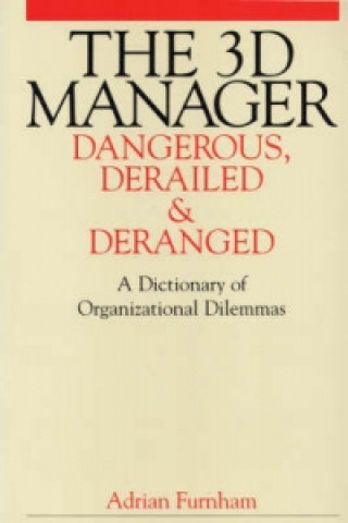 Buch 3D Manager - Dangerous, Deranged and Derailed Adrian Furnham