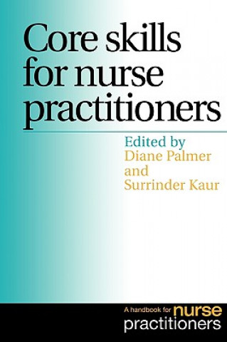 Könyv Core Skills for Nurse Practitioners - A Handbook for Nurse Practitioners Diane Palmer