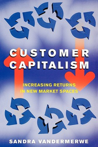 Libro Customer Capitalism Sandra Vandermerwe