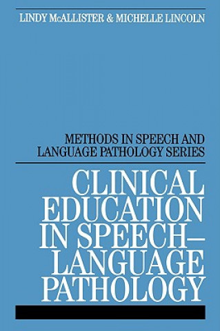 Książka Clinical Education in Speech Pathology Lindy McAllister