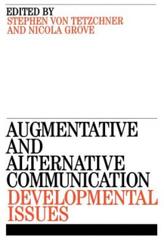 Книга Augmentative and Alternative Communication - Developmental Issues Stephen Von Tetzchner