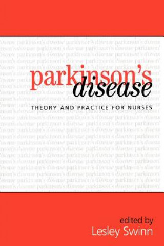 Knjiga Parkinson's Disease - Theory and Practice for Nurses Lesley Swinn
