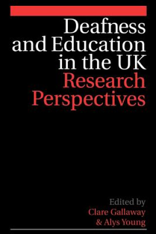 Kniha Deafness and Education in the UK - Research Perspectives Clare Gallaway