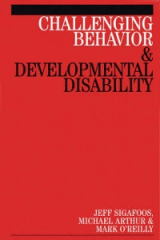 Könyv Challenging Behaviour and Developmental Disability Mark O'Reilly