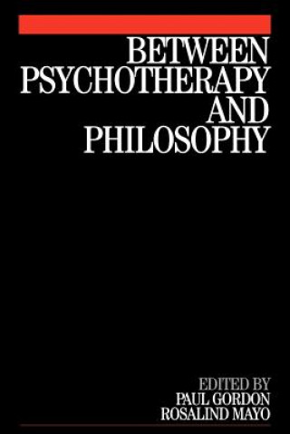 Book Between Psychotherapy and Philosophy Gordon