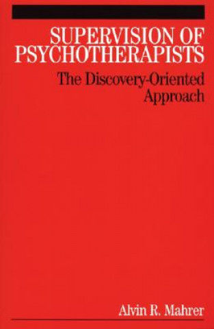 Книга Supervision of Psychotherapists Alvin R. Mahrer