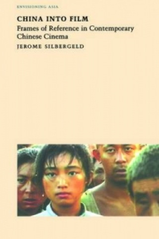 Buch China Into Film Jerome Silbergeld