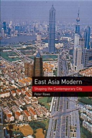 Libro East Asia Modern Peter G. Rowe