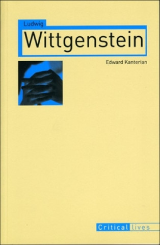Könyv Ludwig Wittgenstein Edward Kanterian