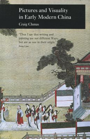 Carte Pictures and Visuality in Early Modern China Craig Clunas