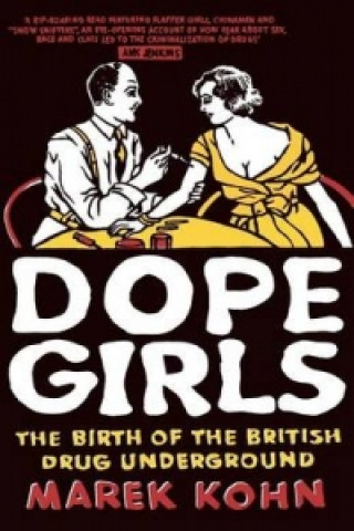Könyv Dope Girls Marek Kohn