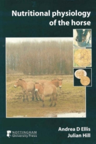 Könyv Nutritional Physiology of the Horse Andrea D. Ellis