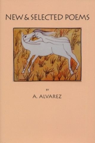Kniha New and Selected Poems Al Alvarez