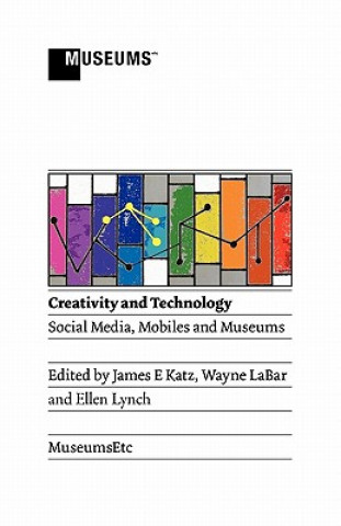 Kniha Creativity and Technology James E Katz