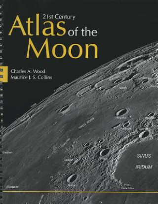 Carte 21st Century Atlas of the Moon Charles A Wood
