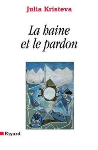 Kniha La Haine Et Le Pardon Pouvoirs Et Limite 