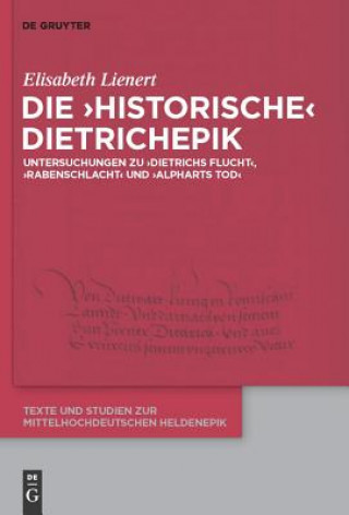 Kniha Die 'Historische' Dietrichepik Elisabeth Lienert