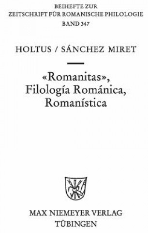 Kniha Romanitas - Filologia Romanica - Romanistica Ga1/4nter Holtus