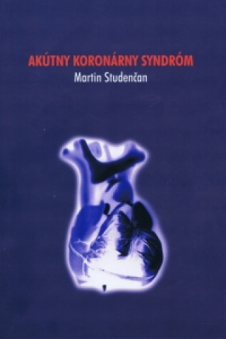 Libro Akútny koronárny syndróm Martin Studenčan