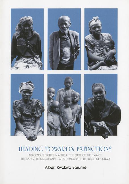 Livre Heading Towards Extinction? Indigenous Rights in Africa Alberto Kwokwo Barume