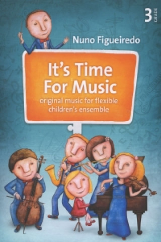 Kniha It’s Time For Music 3 Nuno Figueiredo