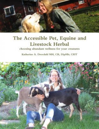 Kniha Accessible Pet, Equine & Livestock Herbal Katherine A Drovdahl