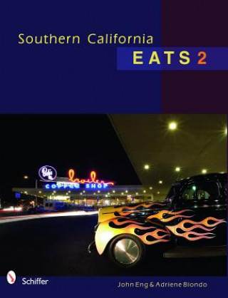 Книга Southern California Eats 2 John Eng