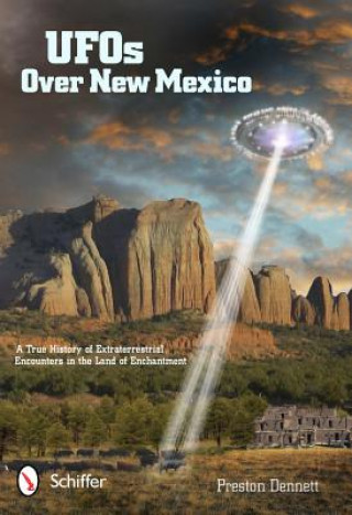 Kniha UFOs Over New Mexico Preston Dennett