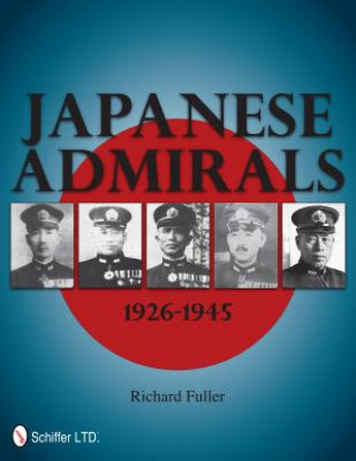 Carte Japanese Admirals 1926-1945 Richard Fuller