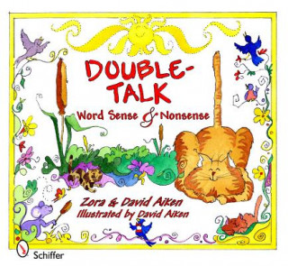 Książka Double-Talk: Word Sense and Nonsense Zora Aiken