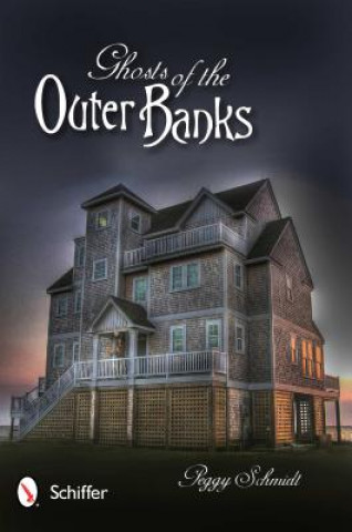 Livre Ghosts of the Outer Banks Peggy Schmidt