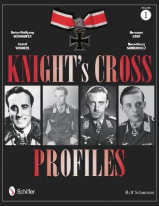 Könyv Knight's Crs Profiles Vol 1: Heinz-Wolfgang Schnaufer, Rudolf Winnerl, Hermann Graf, Hans-Georg Schierholz Ralf Schumann