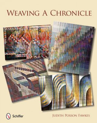 Knjiga Weaving a Chronicle Judith Poxson Fawkes