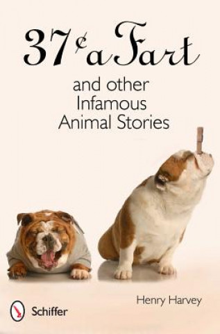 Kniha 373/4 a Fart and other Infamous Animal Stories Henry Harvey