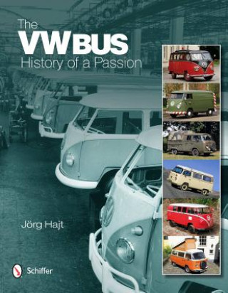 Книга VW Bus: History of a Passion Jorg Hajt