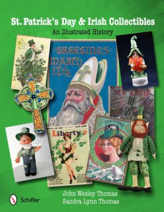 Kniha St. Patrick's Day and Irish Collectibles: An Illustrated History John Wesley Thomas