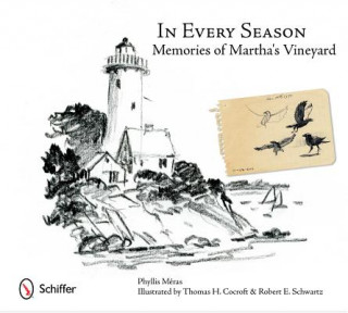 Книга In Every Season: Memories of Marthas Vineyard Phyllis Meras
