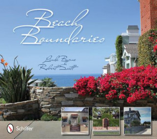 Book Beach Boundaries: Fences and Gates of Southern California Linda Byrne