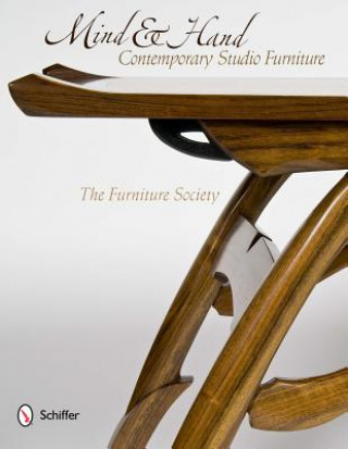 Carte Mind and Hand: Contemporary Studio Furniture The Furniture Society