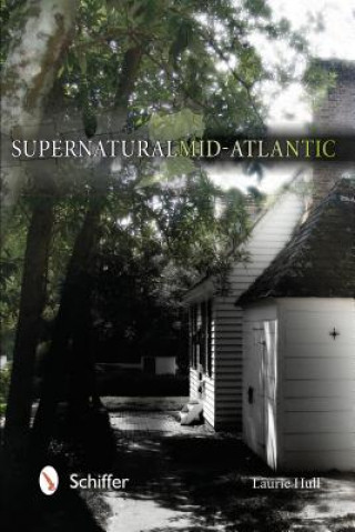 Knjiga Supernatural Mid-Atlantic Laurie Hull