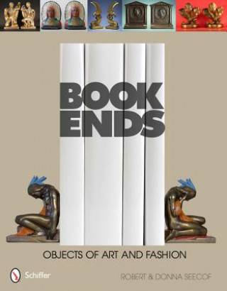 Carte Bookends: Objects of Art and Fashion Robert Seecof