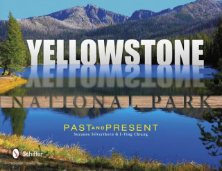 Książka Yellowstone National Park: Past and Present Suzanne Silverthorn