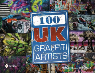 Könyv 100 UK Graffiti Artists Frank Malt