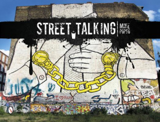Kniha Street Talking: International Graffiti Art Mike Popso