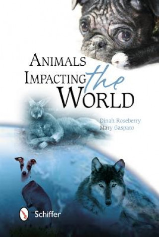 Книга Animals Impacting the World Dinah Roseberry